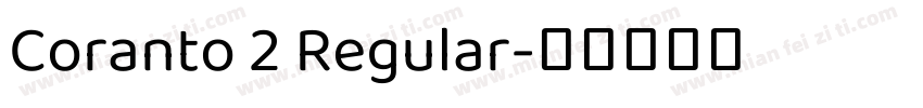 Coranto 2 Regular字体转换